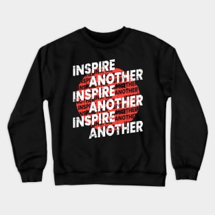 Inspire Another Crewneck Sweatshirt